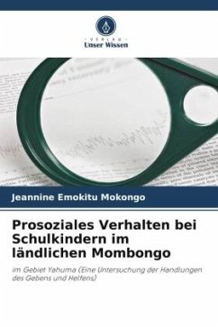 Prosoziales Verhalten bei Schulkindern im ländlichen Mombongo - Emokitu Mokongo, Jeannine