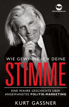 Wie Gewinne Ich Deine Stimme - Gassner, Kurt Friedrich