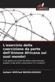 L'esercizio della coercizione da parte dell'Unione Africana sui suoi membri