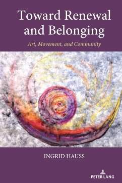 Toward Renewal and Belonging - Hauss, Ingrid