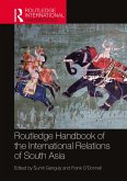 Routledge Handbook of the International Relations of South Asia (eBook, PDF)
