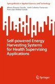 Self-powered Energy Harvesting Systems for Health Supervising Applications (eBook, PDF)