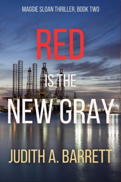 Red is the New Gray (Maggie Sloan Thriller, #2) (eBook, ePUB) - Barrett, Judith A.