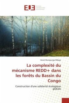La complexité du mécanisme REDD+ dans les forêts du Bassin du Congo - Mbaya, Hervé Mumpunga