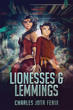 Lionesses & Lemmings - Fenix, Charles Jota