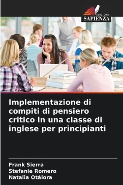 Implementazione di compiti di pensiero critico in una classe di inglese per principianti - Sierra, Frank;Romero, Stefanie;Otálora, Natalia