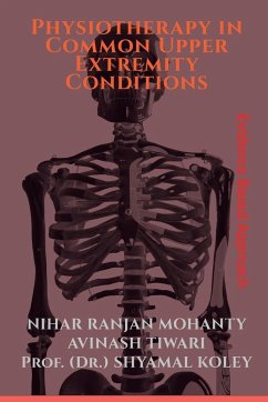 Physiotherapy in Common Upper Extremity Conditions - Ranjan, Nihar