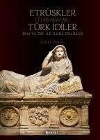 Etrüskler Tursakalar Türk Idiler Din ve Dil ile Ilgili Deliller - Ayda, Adile