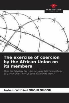 The exercise of coercion by the African Union on its members - Ngoulougou, Aubain Wilfried
