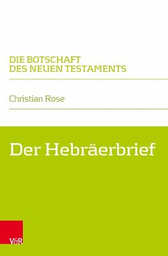 Der Hebräerbrief - Rose, Christian