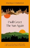 I Will Greet the Sun Again (eBook, ePUB)