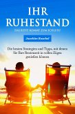 IHR RUHESTAND - Das Beste kommt zum Schluss! (eBook, ePUB)