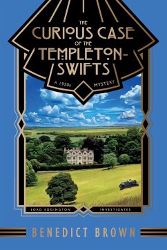 The Curious Case of the Templeton-Swifts - Brown, Benedict