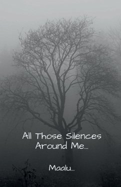 All Those Silences Around Me... - Maalu