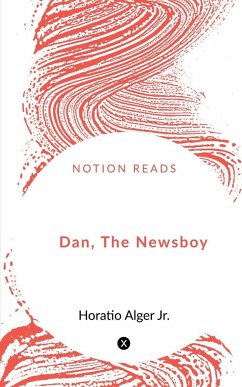 Dan, The Newsboy - Alger, Horatio