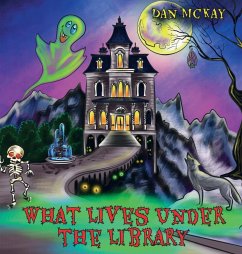 What lives under the library - Mckay, Dan