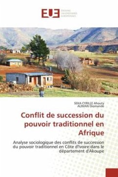 Conflit de succession du pouvoir traditionnel en Afrique - AHOUTY, Seka Cyrille;Diomande, ALIMAN