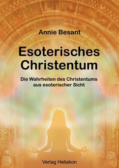 Esoterisches Christentum - Besant, Annie