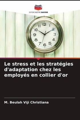 Le stress et les stratégies d'adaptation chez les employés en collier d'or