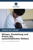 Wissen, Einstellung und Praxis des ausschließlichen Stillens