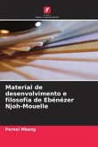 Material de desenvolvimento e filosofia de Ebénézer Njoh-Mouelle