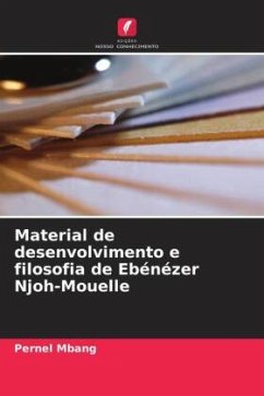 Material de desenvolvimento e filosofia de Ebénézer Njoh-Mouelle - Mbang, Pernel