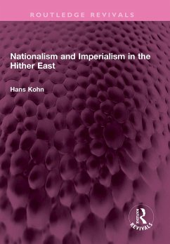 Nationalism and Imperialism in the Hither East (eBook, PDF) - Kohn, Hans