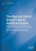 The Rise and Fall of Britain&quote;s North American Empire (eBook, PDF)