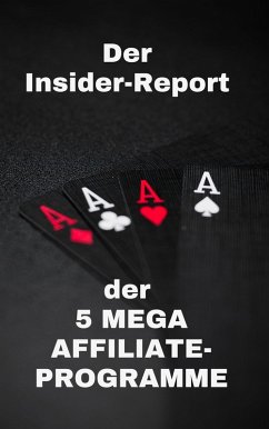 Der Insider-Report der 5 MEGA AFFILIATE-PROGRAMME (eBook, ePUB) - Boos, Heiko