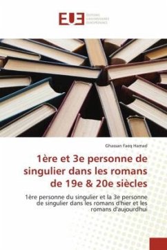 1ère et 3e personne de singulier dans les romans de 19e & 20e siècles - Hamad, Ghassan Faeq