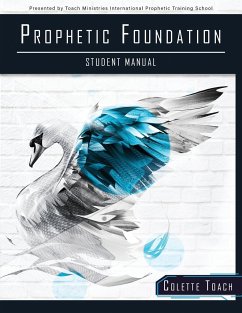 Prophetic Foundation Student Manual (Paperback) - Toach, Colette