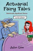 Actuarial Fairy Tales Actuarial Fairy Tales