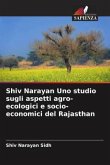 Shiv Narayan Uno studio sugli aspetti agro-ecologici e socio-economici del Rajasthan