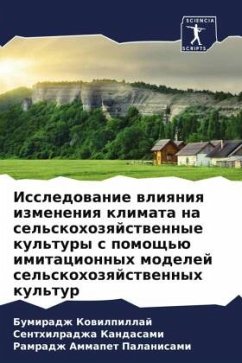 Issledowanie wliqniq izmeneniq klimata na sel'skohozqjstwennye kul'tury s pomosch'ü imitacionnyh modelej sel'skohozqjstwennyh kul'tur - Kowilpillaj, Bumiradzh;Kandasami, Senthilradzha;Ammapet Palanisami, Ramradzh