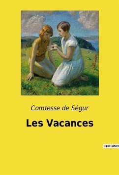 Les Vacances - de Ségur, Comtesse