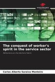 The conquest of worker's spirit in the service sector