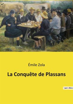 La Conquête de Plassans - Zola, Émile