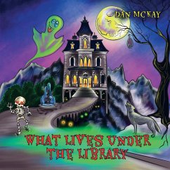 What lives under the library - Mckay, Dan