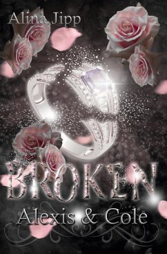 Broken - Alexis und Cole - Jipp, Alina