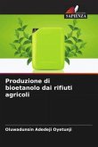 Produzione di bioetanolo dai rifiuti agricoli
