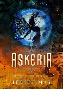 Askeria: Sonnenglut und Silberlicht - May, Juliet