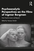 Psychoanalytic Perspectives on the Films of Ingmar Bergman (eBook, ePUB)