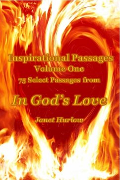 Cover Inspirational Passages Volume One 75 Select Passages from In God's Love (Select Inspirational Passages from In God's Love, #1) (eBook, ePUB)