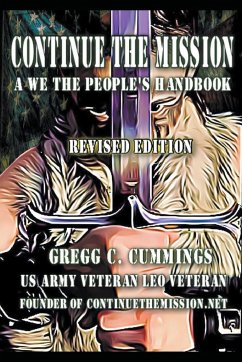 Continue The Mission A We The People's Handbook REVISED - Cummings, Gregg