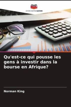 Qu'est-ce qui pousse les gens à investir dans la bourse en Afrique? - King, Norman