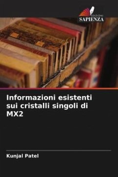 Informazioni esistenti sui cristalli singoli di MX2 - Patel, Kunjal