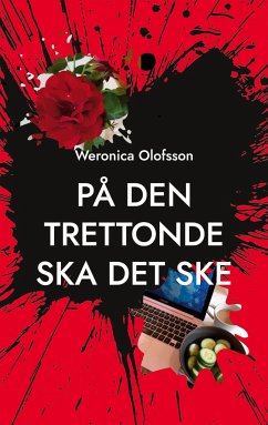 På den trettonde ska det ske - Olofsson, Weronica