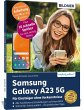 Samsung Galaxy A23 5G - Für Einsteiger... - Bild 1