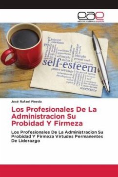 Los Profesionales De La Administracion Su Probidad Y Firmeza - Pineda, José Rafael