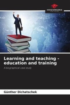 Learning and teaching - education and training - Dichatschek, Günther